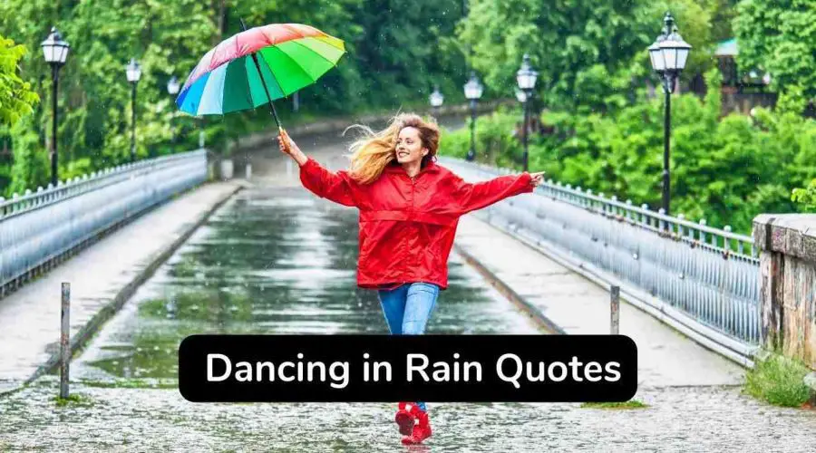 70 Dancing in Rain Quotes You Will Love