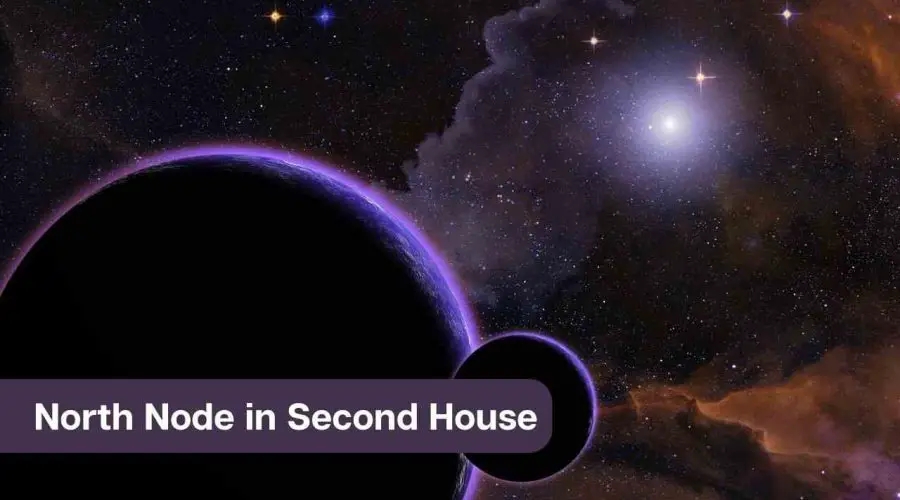 North Node in Second House – A Comprehensive Guide