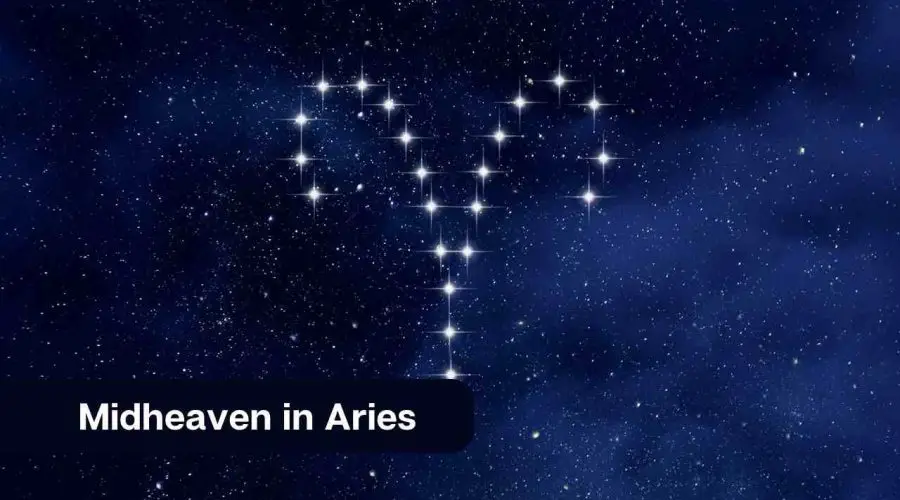 Aries Midheaven – A Complete Guide on Midheaven in Aries
