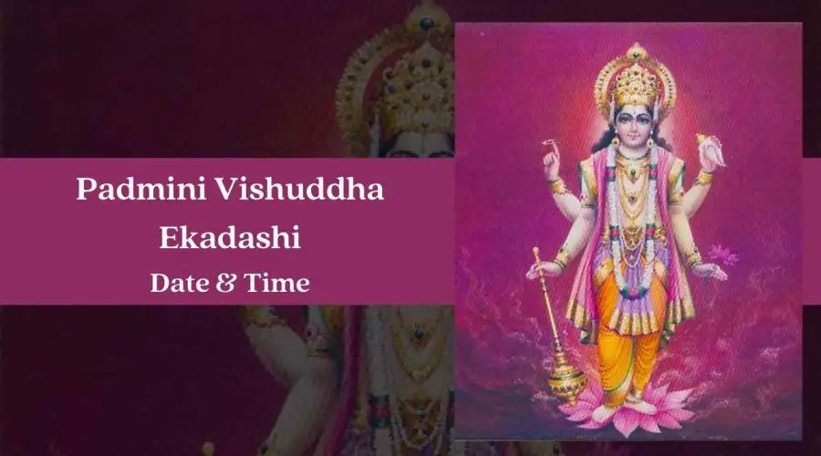 Padmini Vishuddha Ekadashi 2023 Date, Time, Rituals & Significance