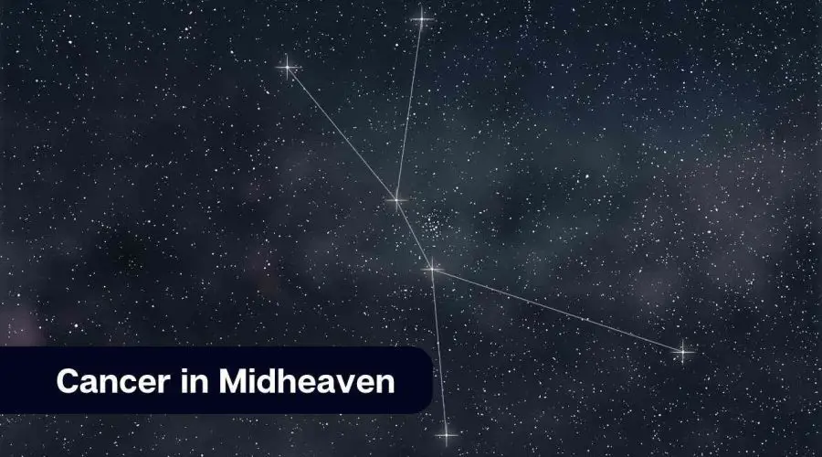 Cancer Midheaven – A Complete Guide on Midheaven in Cancer