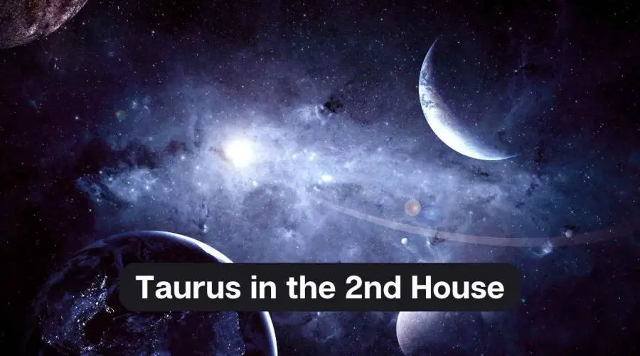Taurus in the 2nd House – A Comprehensive Guide