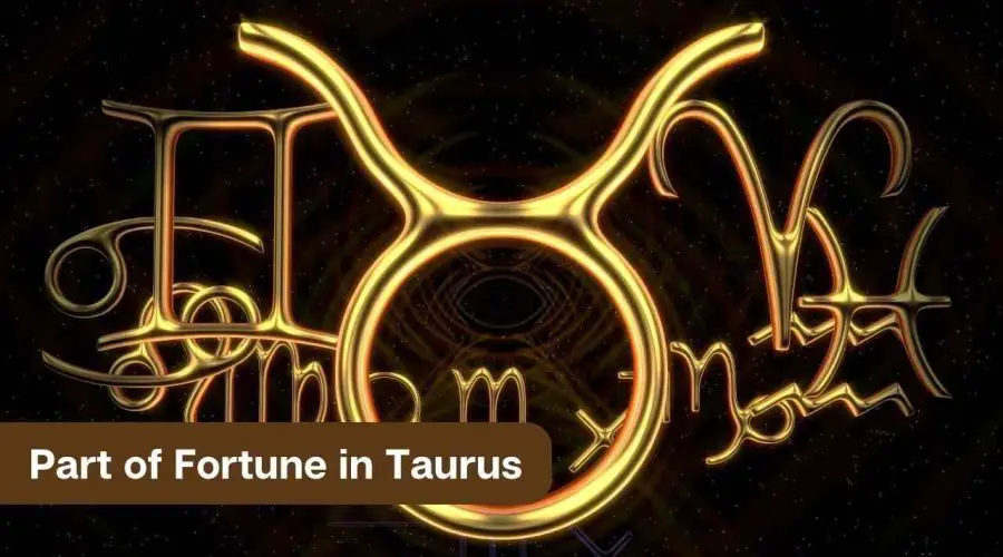 Part of Fortune in Taurus – A Comprehensive Guide