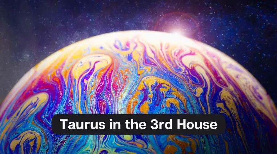 Taurus in the 3rd House – A Comprehensive Guide