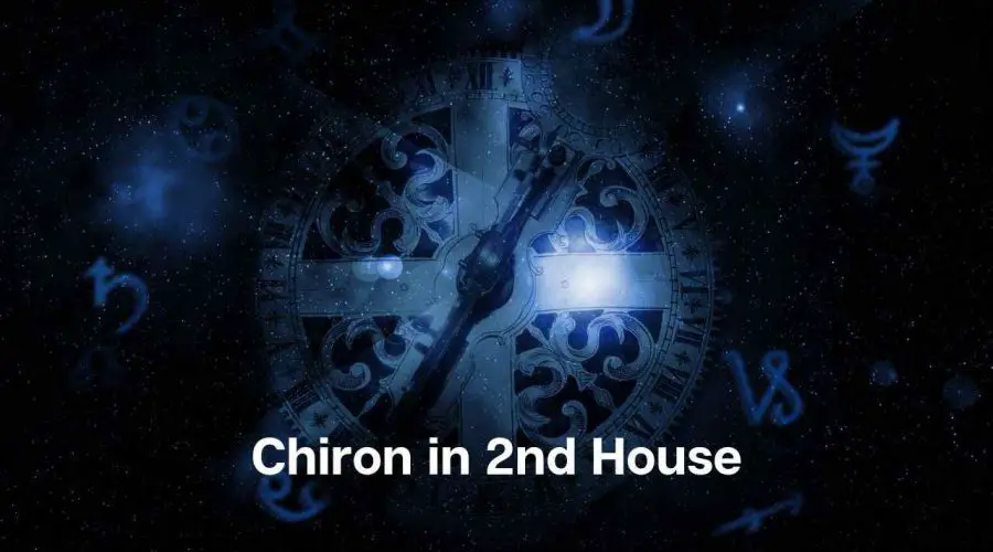 Chiron in 2nd House – Know its Meaning