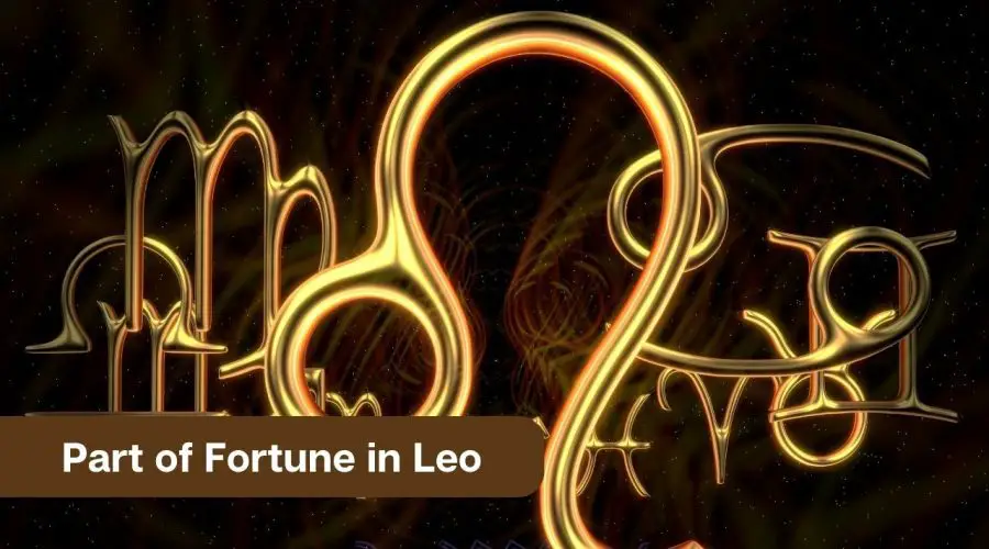 Part of Fortune in Leo – A Comprehensive Guide