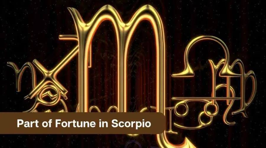 Part of Fortune in Scorpio – A Comprehensive Guide