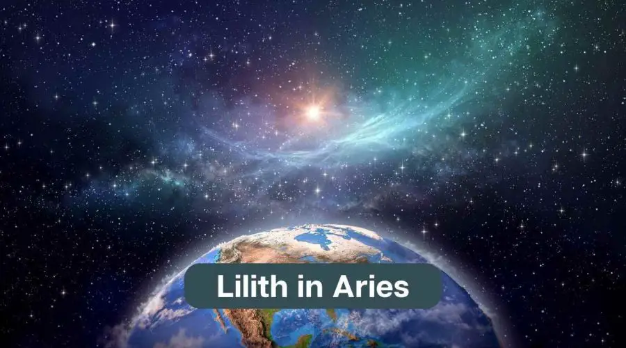 Lilith in Aries – Know the Black Moon Lilith in Aries Meaning and Significance