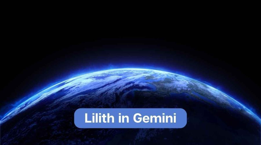 Lilith in Gemini – Know the Black Moon Lilith in Gemini Meaning and Significance