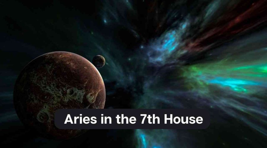 Aries in the 7th House – A Comprehensive Guide