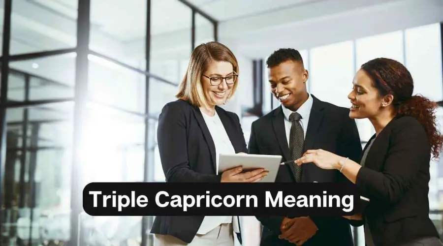 Triple Capricorn – All You Need to Know about Triple Capricorn