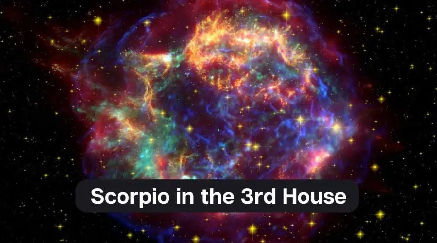 Scorpio in the 3rd House – A Comprehensive Guide