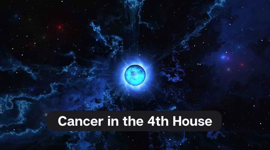 Cancer in the 4th House – A Comprehensive Guide