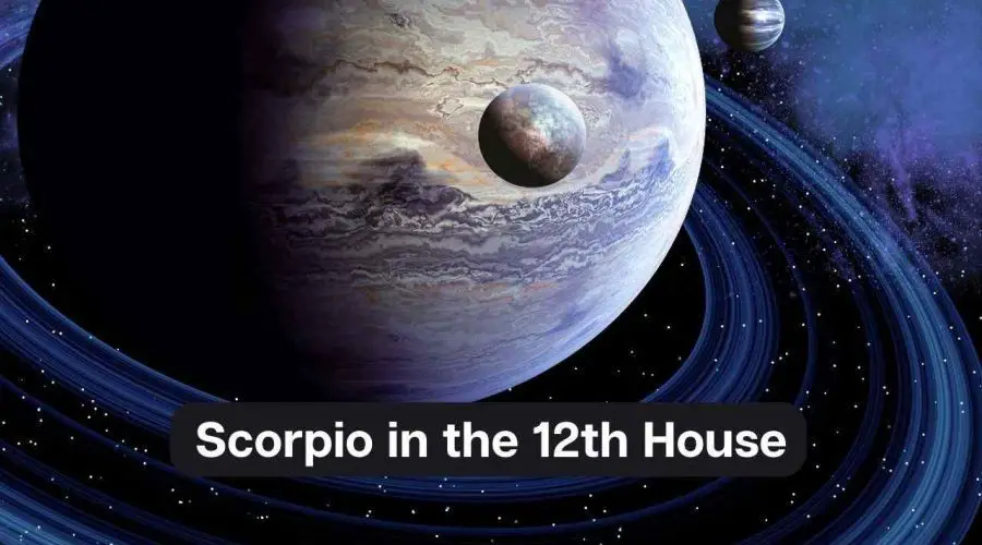 Scorpio in the 12th House – A Comprehensive Guide