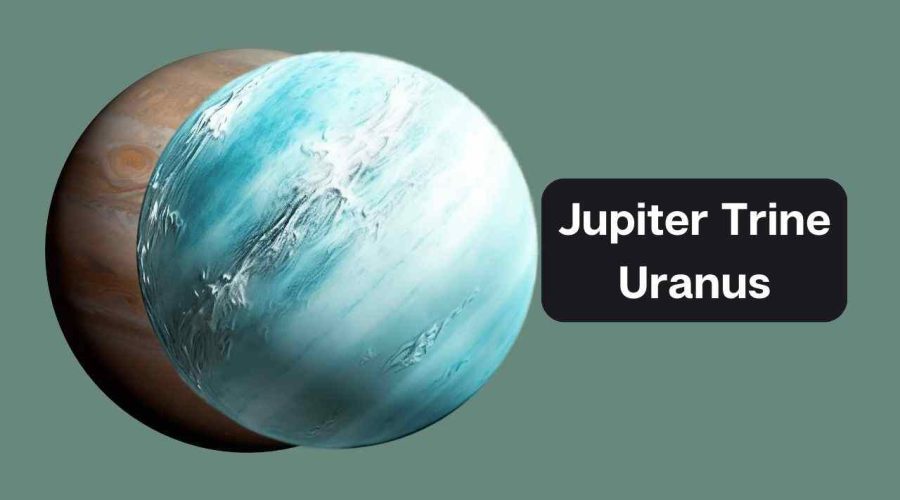 Jupiter Trine Uranus – A Comprehensive Guide on Jupiter Trine Uranus -Synastry