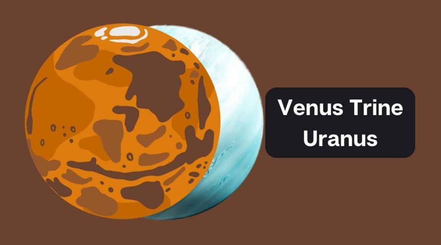 Venus Trine Uranus – A Comprehensive Guide on Venus Trine Uranus Synastry
