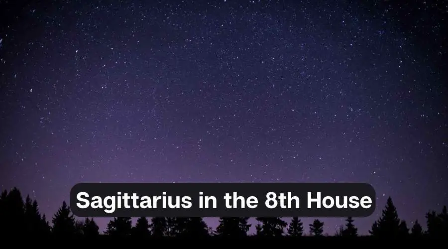 Sagittarius in the 8th House – A Comprehensive Guide