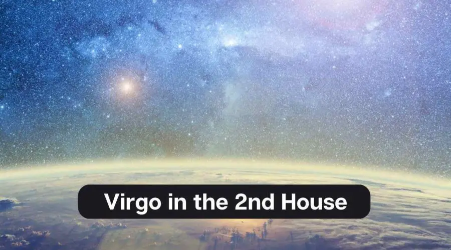 Virgo in the 2nd House – A Comprehensive Guide