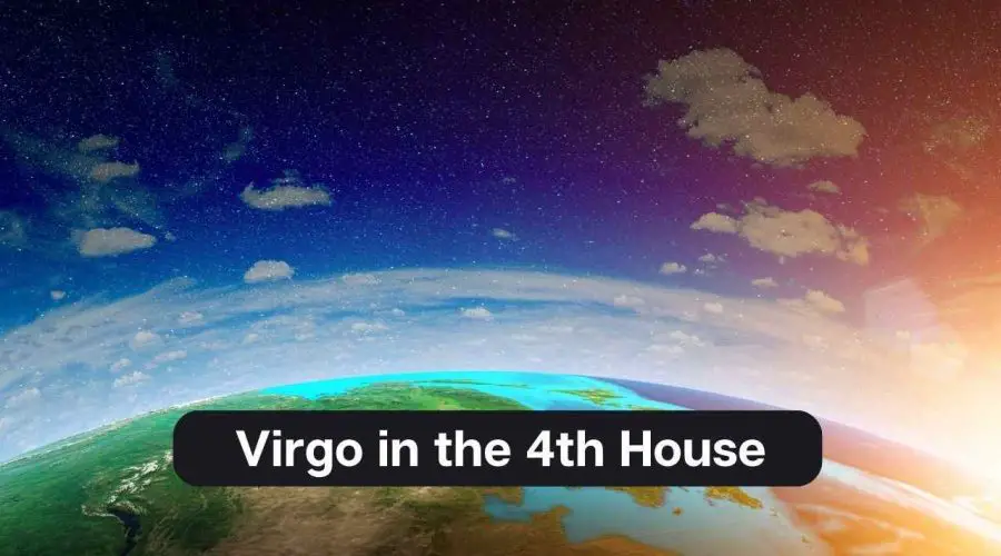 Virgo in the 4th House – A Comprehensive Guide