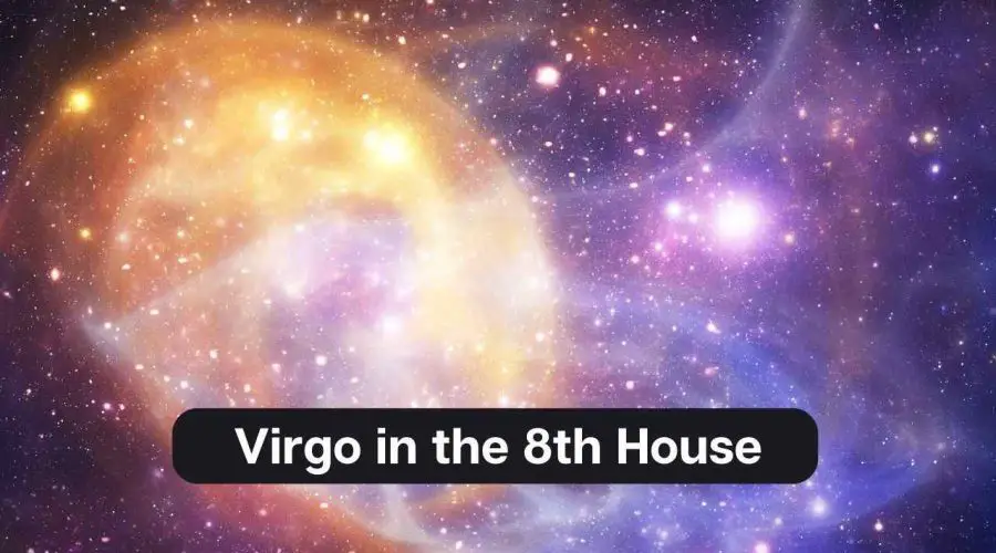 Virgo in the 8th House – A Comprehensive Guide