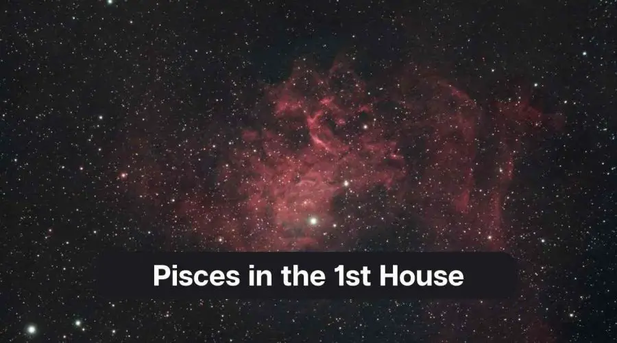 Pisces in the 1st House – A Comprehensive Guide