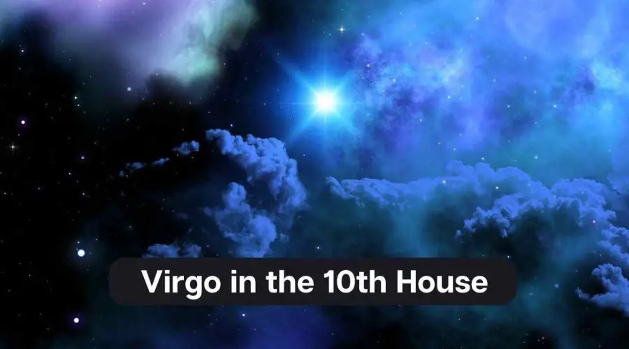 Virgo in the 10th House – A Comprehensive Guide