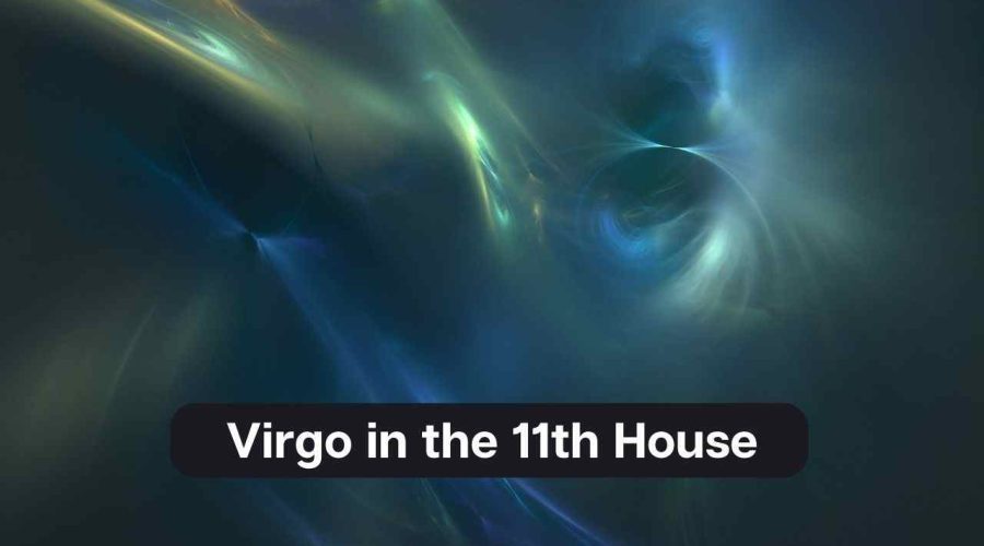 Virgo in the 11th House – A Comprehensive Guide
