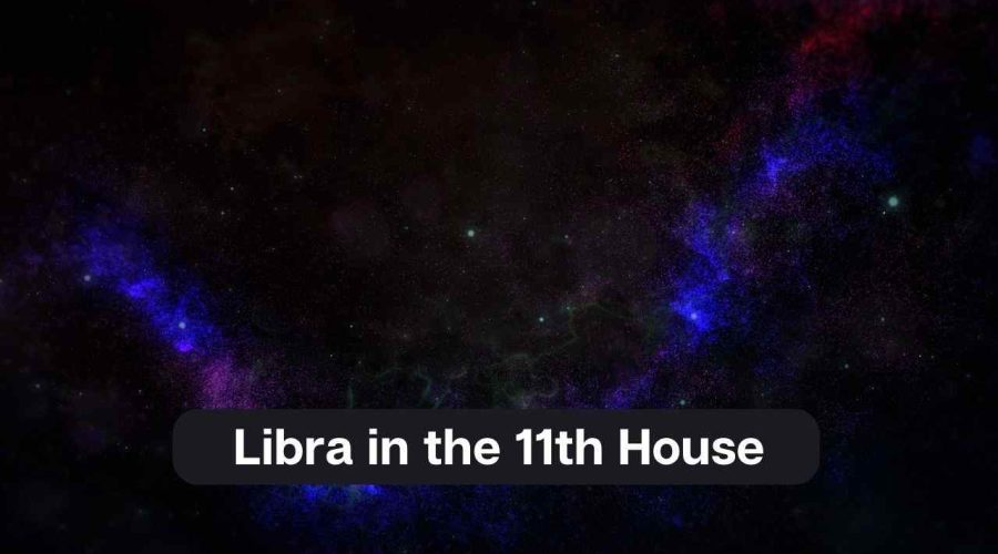 Libra in the 11th House – A Comprehensive Guide