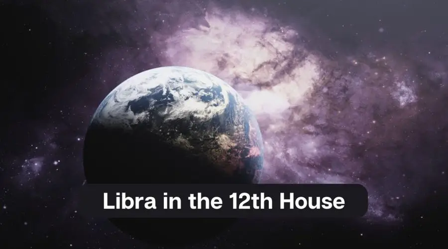 Libra in the 12th House – A Comprehensive Guide