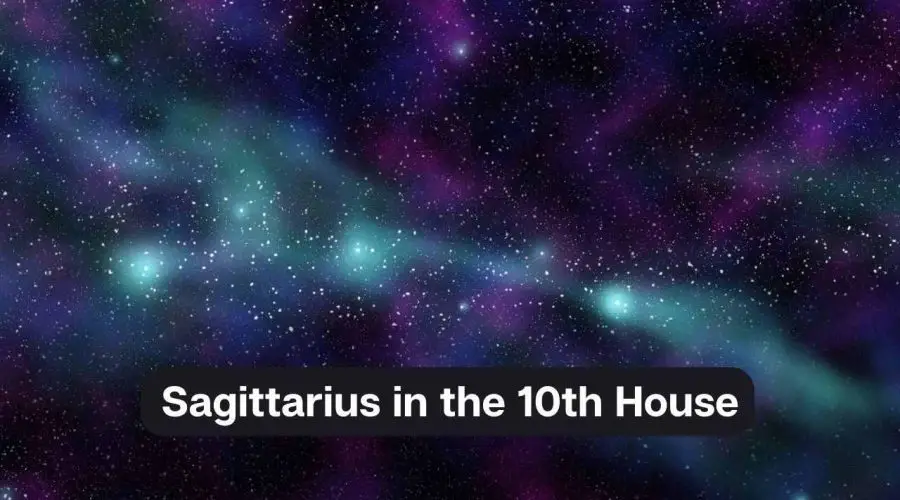 Sagittarius in the 10th House – A Comprehensive Guide