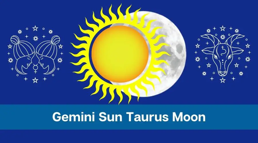 Gemini Sun Taurus Moon – A Complete Guide