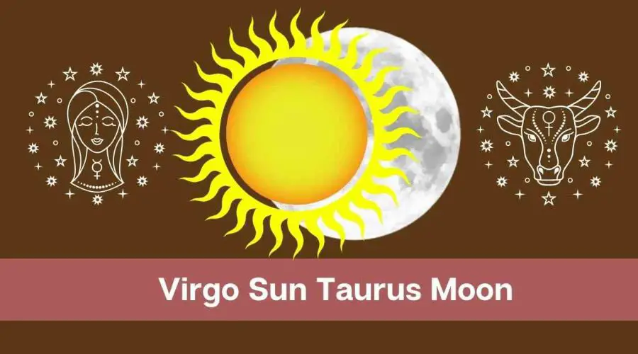 Virgo Sun Taurus Moon – A Complete Guide