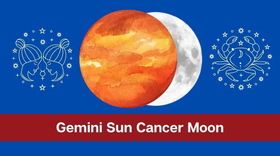 Gemini Sun Cancer Moon – A Complete Guide