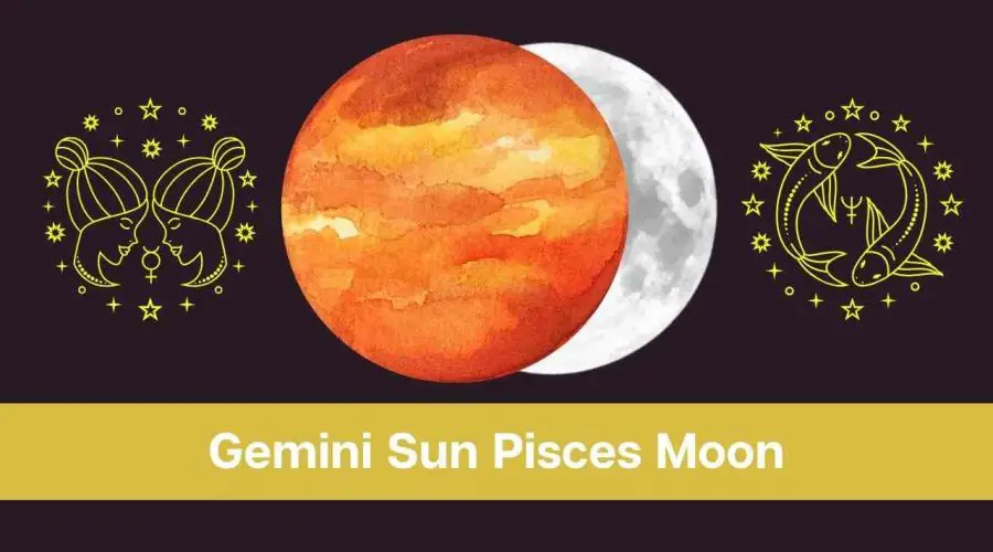 Gemini Sun Pisces Moon – A Complete Guide