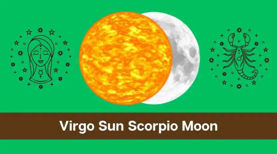 Virgo Sun Scorpio Moon – A Complete Guide