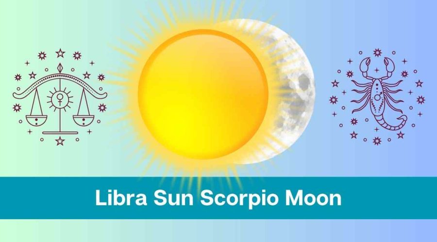 Libra Sun Scorpio Moon – A Complete Guide
