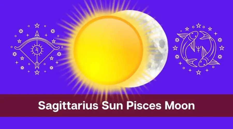 Sagittarius Sun Pisces Moon – A Complete Guide
