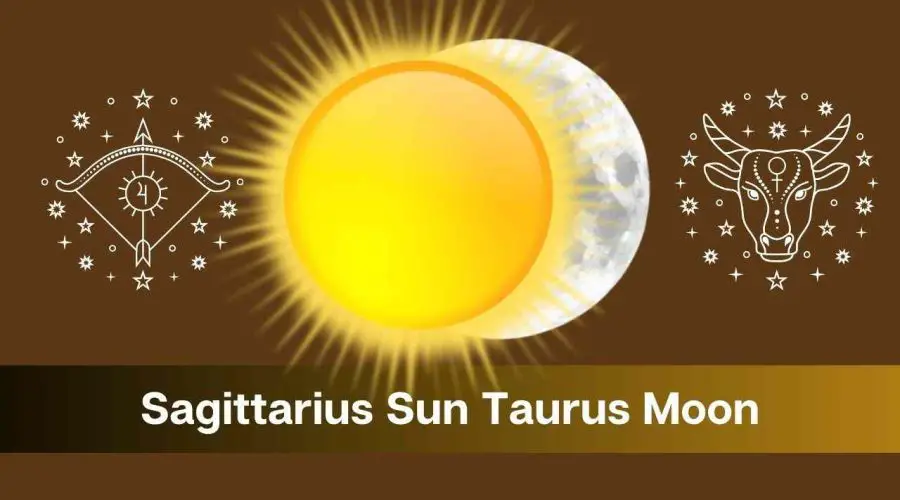 Sagittarius Sun Taurus Moon – A Complete Guide