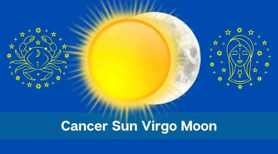 Cancer Sun Virgo Moon – A Complete Guide