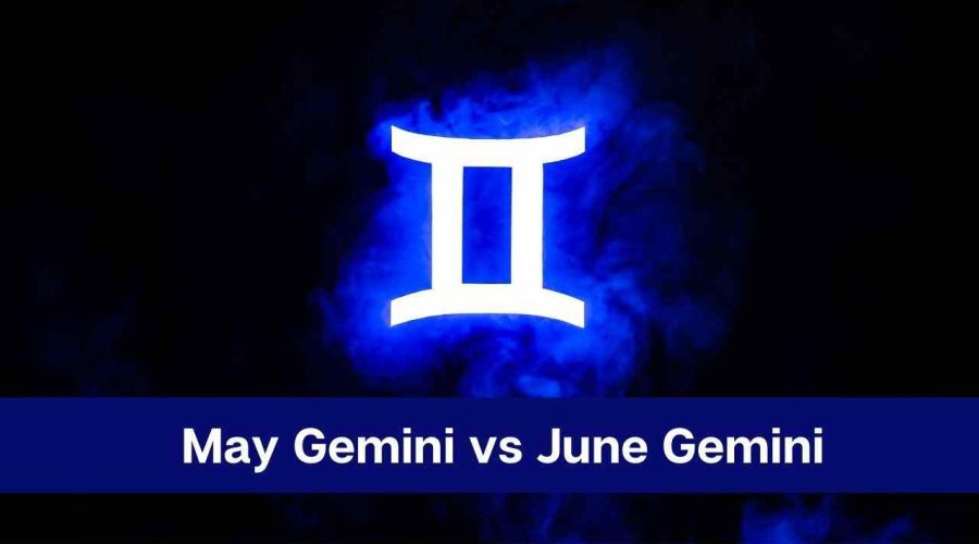 May Gemini vs June Gemini – Know the Difference