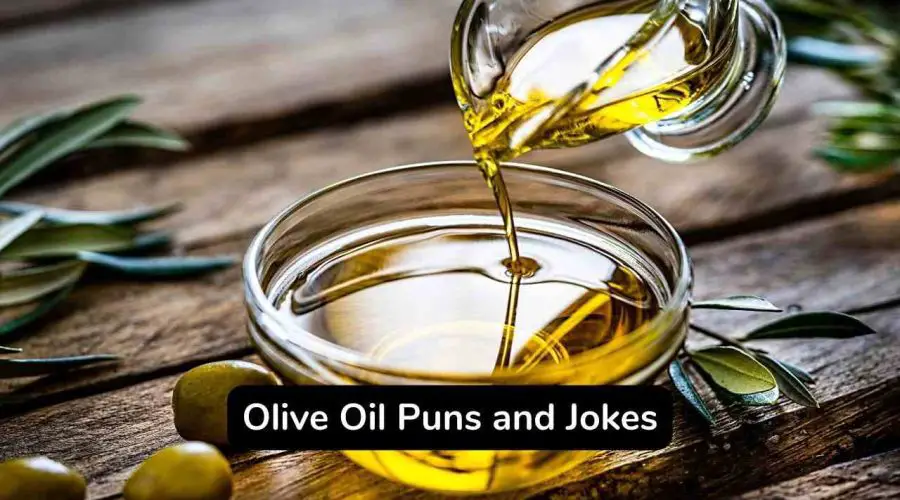 45 Hilarious Olive Oil Puns and Jokes