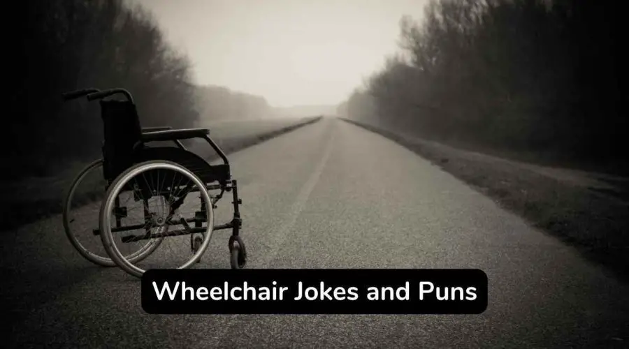 Top 35 Wheelchair Jokes and Pick-Up Lines