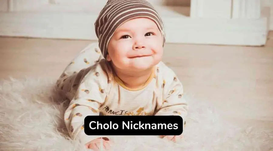 Best 90 Cholo Nicknames For Boys and Girls
