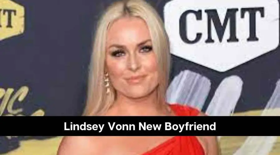 Lindsey Vonn New Boyfriend: Know Her Dating History