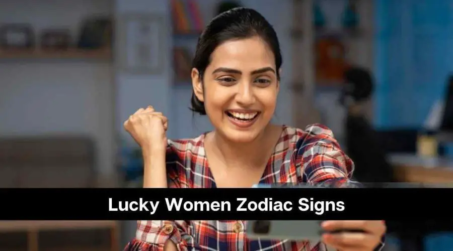Women With These Zodiac Signs Will Be Lucky in 2024