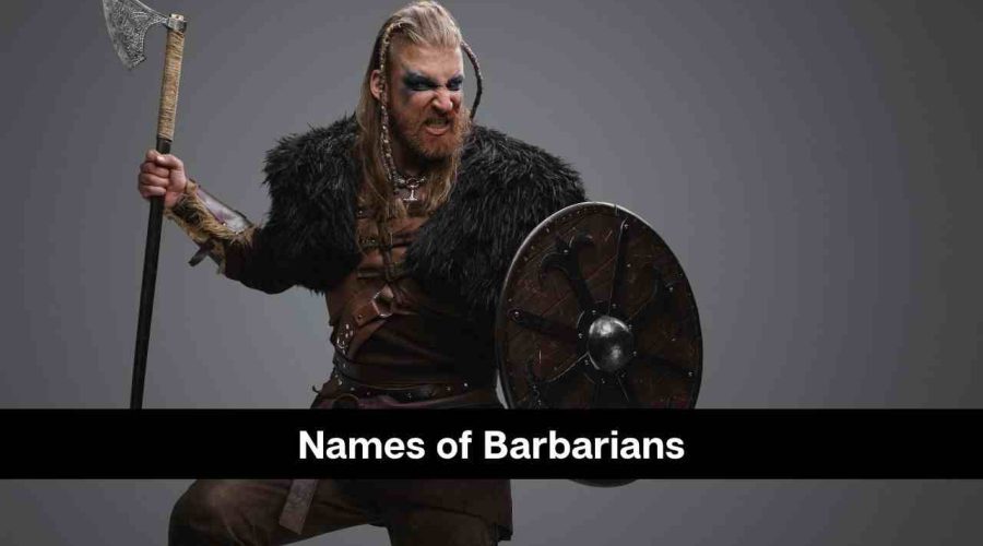 105 Famous Names of Barbarians For Female