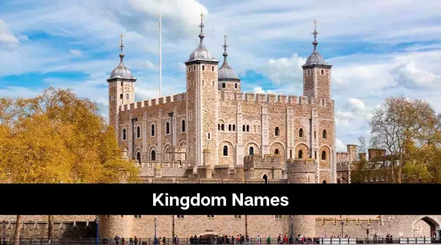 160 Unique Kingdom Names and Suggestions