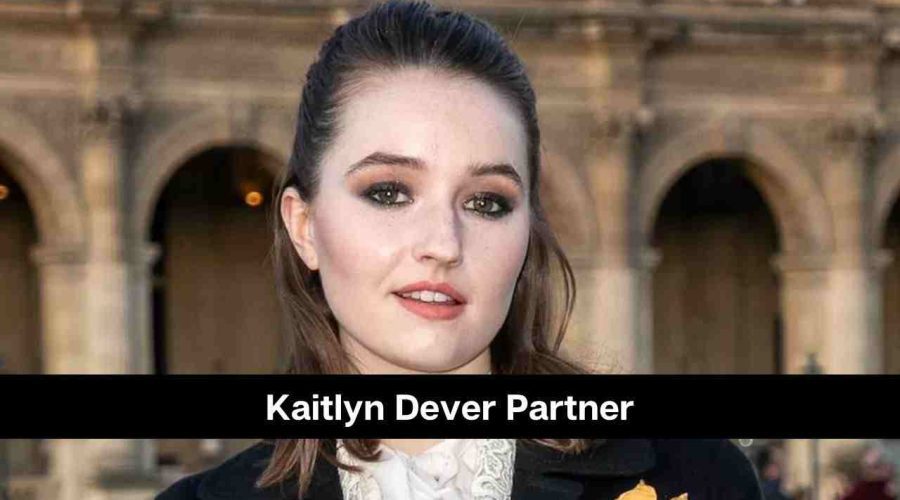 Who is Kaitlyn Dever Partner: Is She Dating Anyone?