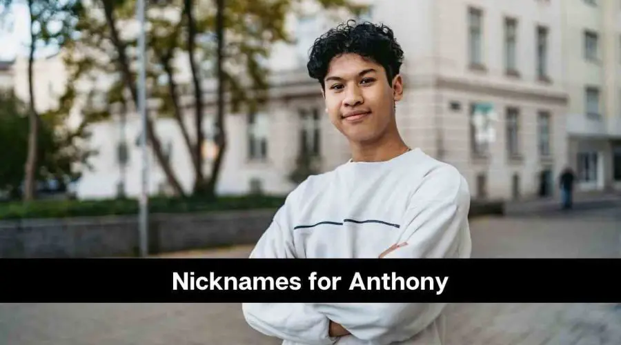 180 Unique Nicknames for Anthony You Will Love