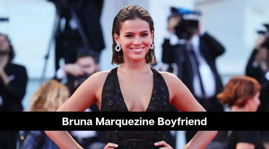 Bruna Marquezine Boyfriend: Is She Dating Anyone?
